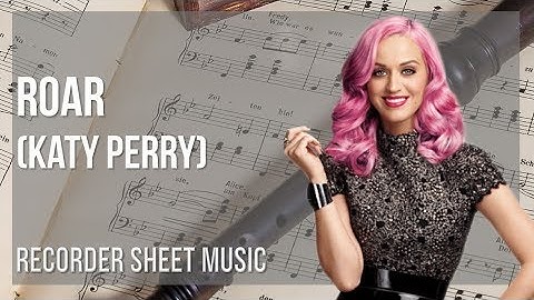 Recorder Sheet Music: How to play Roar by Katy Perry