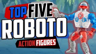The Kyle Peterson Top 5 Masters Of The Universe Roboto Figures Of All Time!