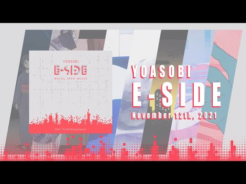 YOASOBI 1st English EP"E-SIDE" Cross Fade Movie (第一弾英語版EP「E-SIDE」クロスフェード)