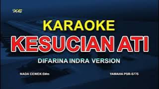 KARAOKE KESUCIAN ATI - DIFARINA INDRA FT ADELLA VERSION