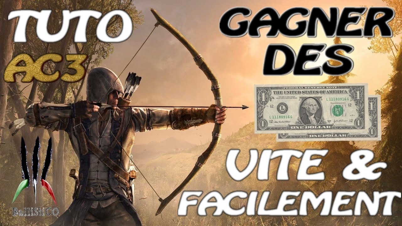 comment gagner de l'argent assassin's creed iii