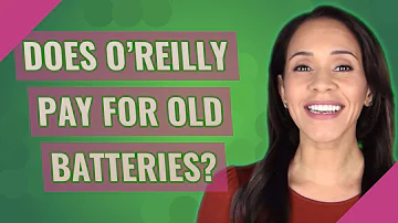 Does Oreillys buy old batteries?