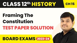 Magnet Brains Test Paper Solution Class 12 History Ch 15 Framing the Constitution (Long Ans) 2022-23