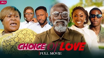 CHOICE OF LOVE😍PART:1. (KWADWO NKANSAH LILWYN C CONFION AARON MORAL VANESSA MCKENZIE AWO YAA)
