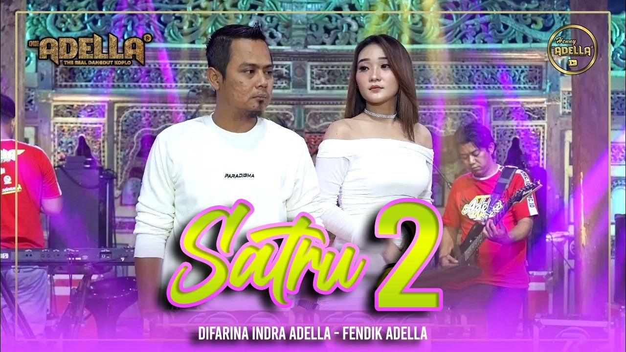 SATRU 2 - Difarina Indra Adella ft Fendik Adella - OM ADELLA - YouTube