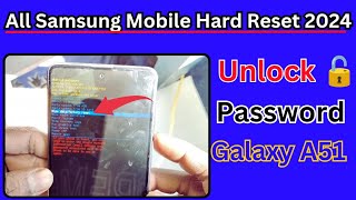 Samsung A51 Hard Reset I Samsung Galaxy A51 Pattern Unlock 2024 - All Samsung Mobile Hard Reset 2024