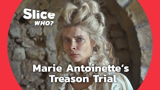 Marie Antoinette : Trial of a Queen - Part 3 | SLICE WHO by SLICE Who? 370 views 2 months ago 10 minutes, 8 seconds