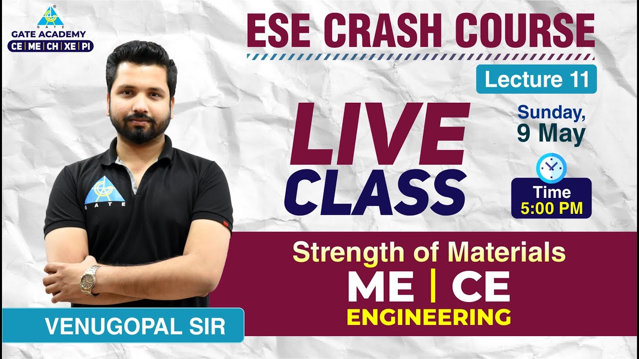 11 Strength of Material By Venugopal Sir ME/CE ESE Crash Course