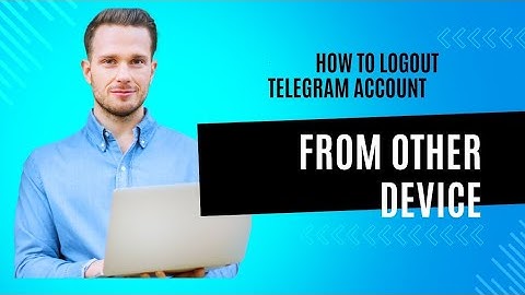 How To Delete Telegram Account From Other Devices