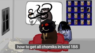[Roblox]How to get all chomiks in level 188 in FTC (hard-terrifying difficulty)
