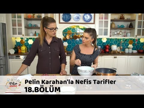 Pelin Karahan'la Nefis Tarifler 18.Bölüm (4 Ekim 2017)