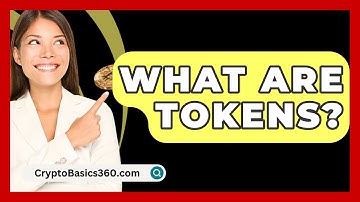 What Are Tokens? - CryptoBasics360.com