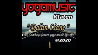 Terbaru Dalan Liane cover yoga music klaten 2020 versi samboyo