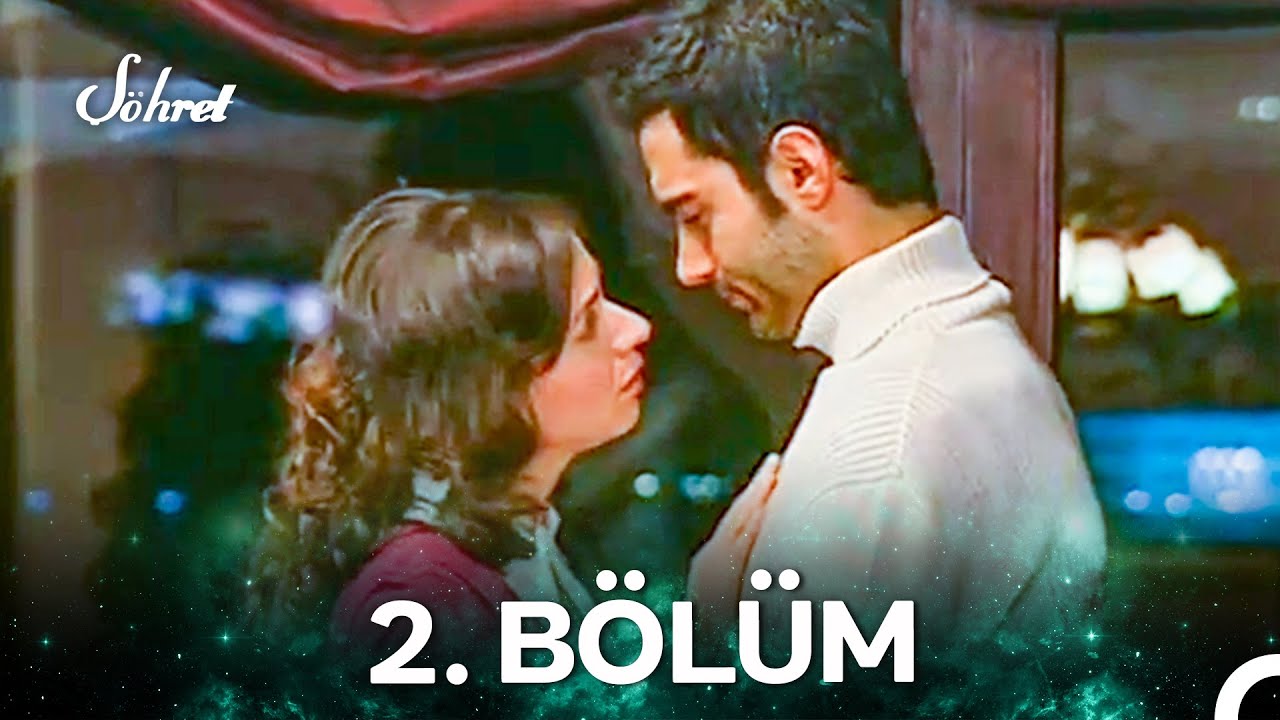 Şöhret 2. Bölüm
