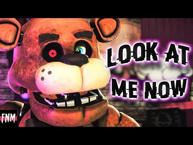 FNAF SONG Look At Me Now (ANIMATED) class=