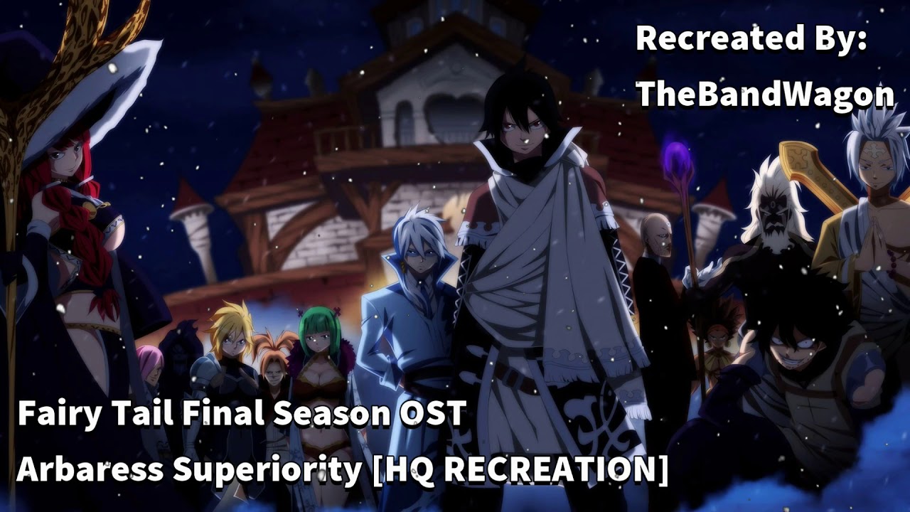 Fairy Tail Final Season Ost Arbaless Alvarez Superiority Hq Recreation Youtube Fairy Tail Final Season Ost Arbaless Alvarez Superiority Hq Recreation Youtube