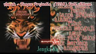 Amuk - Tanpa Prejudis (1998) Full Album