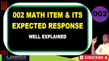 002 Math Item Explained Step by Step! | Expected Response Made Easy!