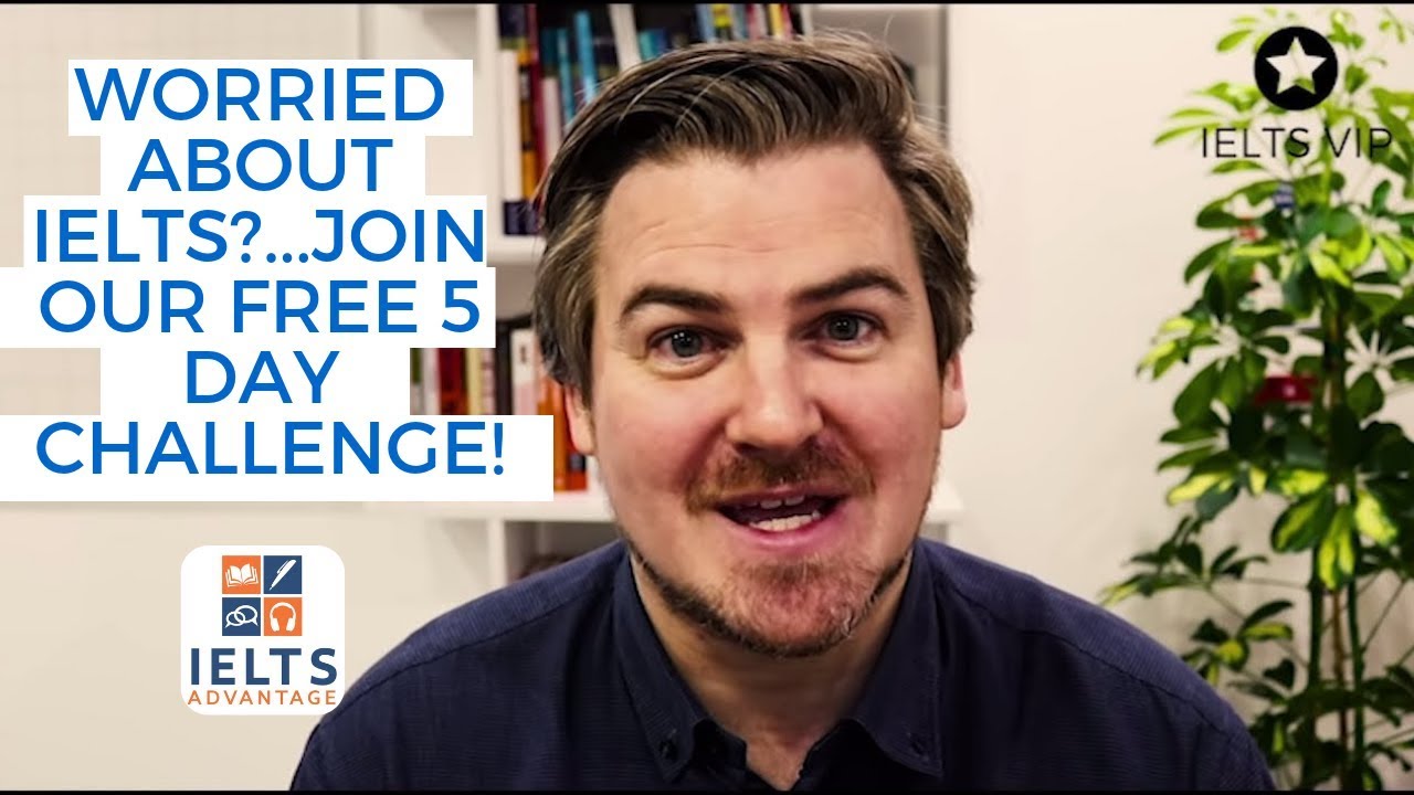 Worried About IELTS?...Join Our FREE 5 Day Challenge! - YouTube