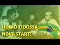 BOSSA NOVA l The most Famous BRAZILIAN MUSICAL GENRE