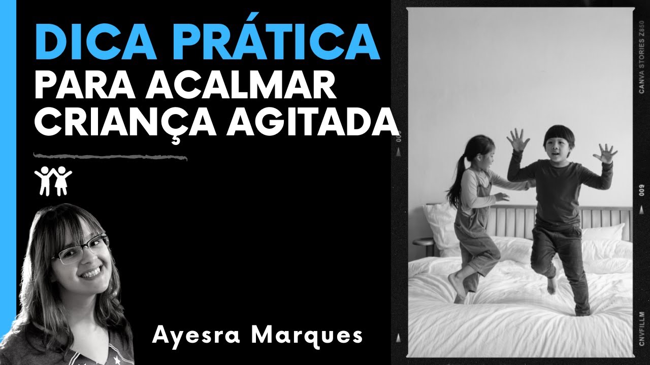 Dica prática para acalmar criança agitada // Ayesra Marques - YouTube