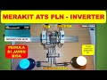 Praktik Cara Merakit ATS PLN - INVERTER