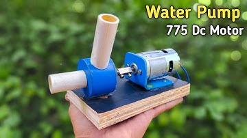 How To Make Powerful Water Pump || In 775 Dc Motor 