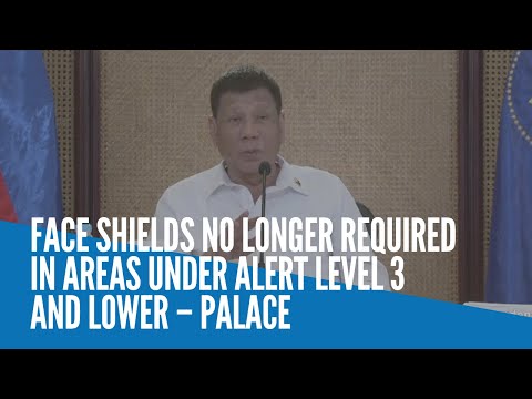 Face shields no longer required in areas under Alert Level 3 and lower – Palace