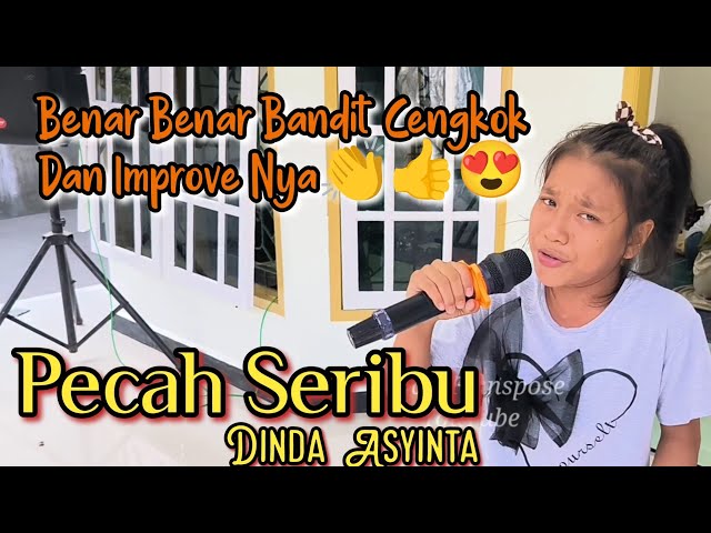 Pecah Seribu Cover Dinda Asyinta,Takjub Dengar Improve Dan Cengkoknya #dangdutviralterbaru2023 class=