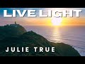 Julie True - Live Light