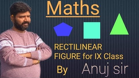 Rectilinear figures (Part -1) IX class