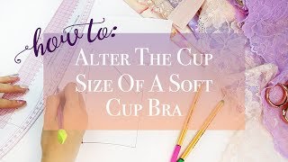 How To: Alter the Cup Size Of A Soft Cup Bra screenshot 5
