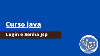 Java para Web (Login e Senha Jsp Part 1)