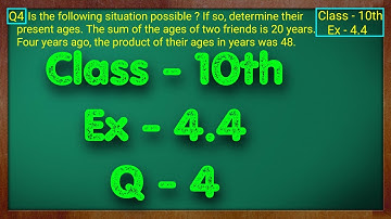 Class - 10 Ex - 4.4 Q4 Maths (Quadratic Equations) NCERT CBSE