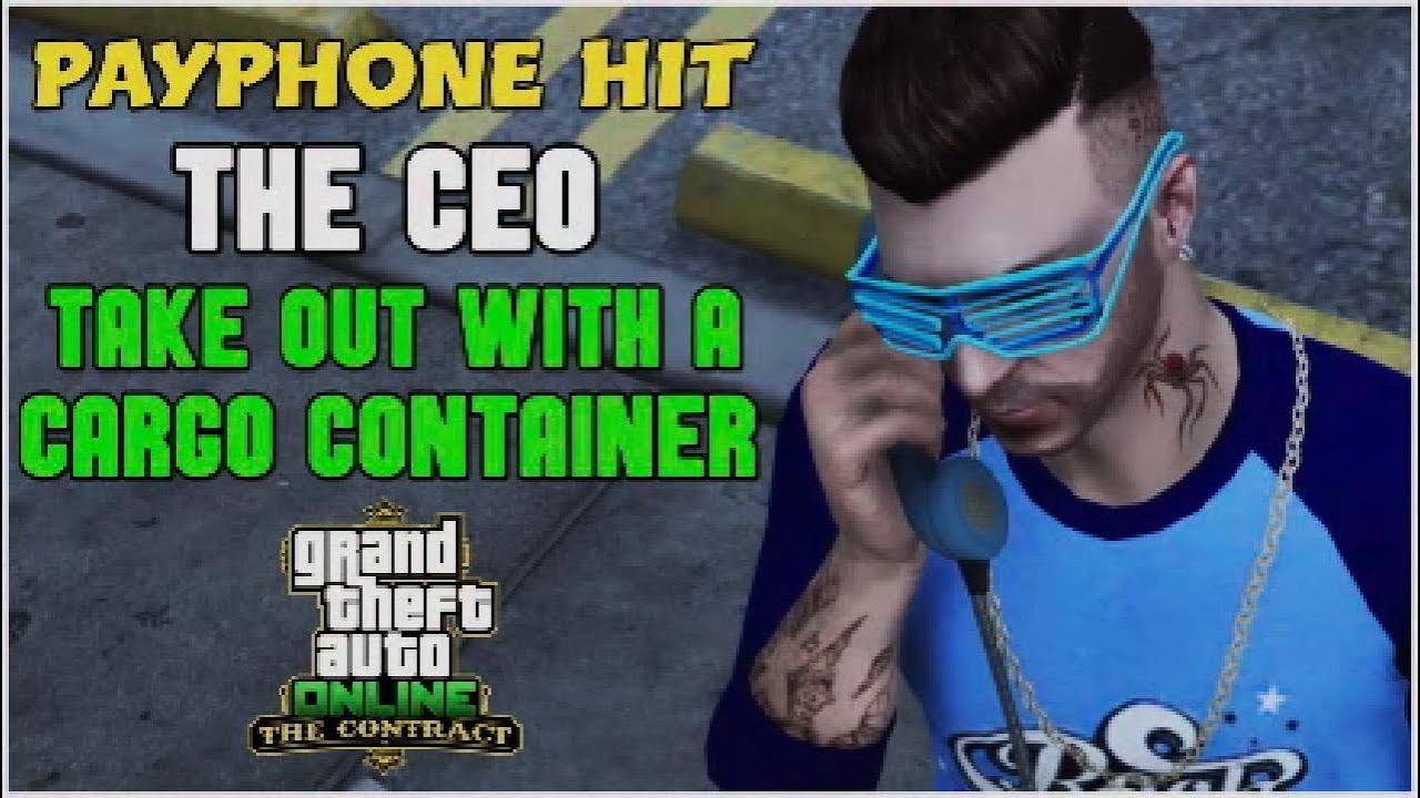 GTA Online Payphone Hit The CEO CARGO CONTAINER The Contract