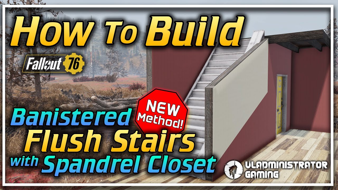How to Build Flush Banistered Stairs with a Spandrel Closet | Fallout 76