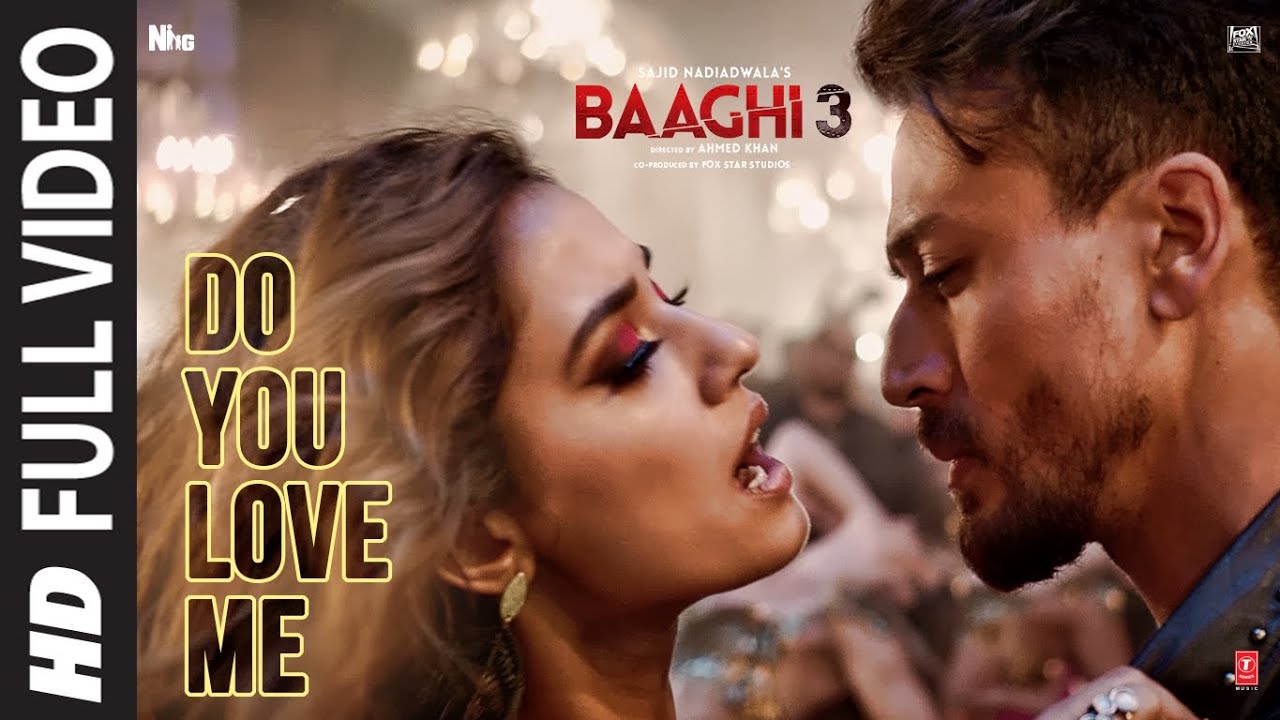 Full Video Do You Love Me  Baaghi 3  Disha Patani  Tiger S  Ren Bendali  Tanishk B  Nikhita