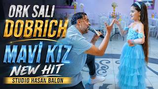 Ork Sali Dobrich - ♫Mavi Kız♫ █▬█ █ ▀█▀ ♫ 2026/2027