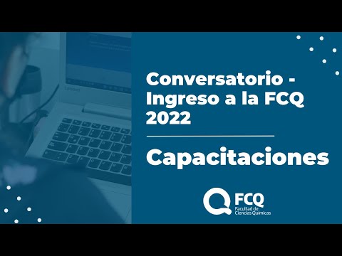 Conversatorio - Ingreso a la FCQ 2022