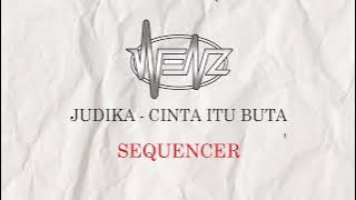 MAHADEWA Ft JUDIKA - CINTA ITU BUTA [ Sequencer ]