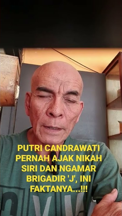 PUTRI CANDRAWATI PERNAH AJAK NIKAH SIRI DAN NGAMAR BRIGADIR ' J', INI FAKTANYA...!!!