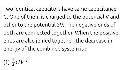 #jeemain2024 Two identical capacitors have same capacitance C. One of them is charged to the potent