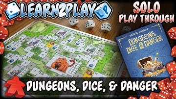 Learn to Play Presents: Solo Play Through of Dungeons Dice and Danger