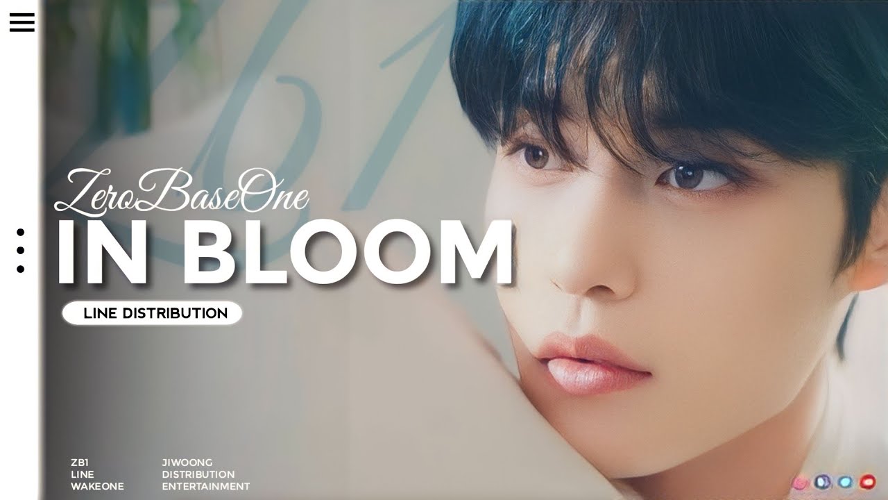 [Remake] ZEROBASEONE (제로베이스원) - In Bloom| Line Distribution - YouTube