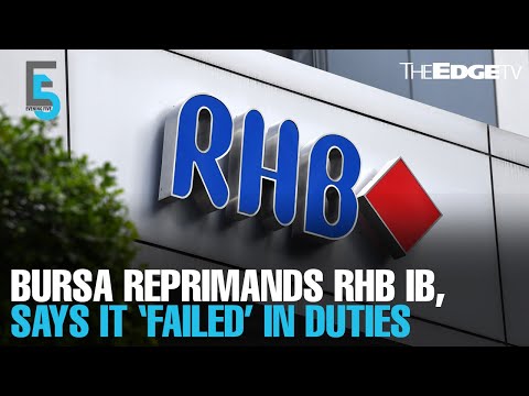 EVENING 5: Bursa fines, reprimands RHB IB for breaching listing requirements