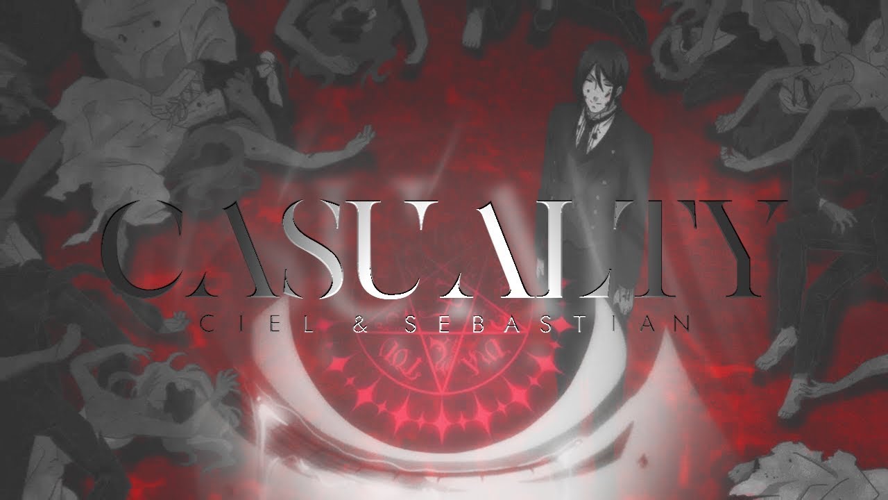 casualty. | ciel & sebastian