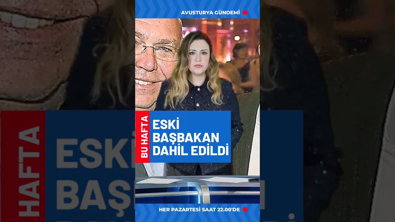 ESKİ BAŞBAKAN DAHİL EDİLDİ