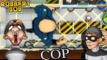 Robbery Bob Using Blue Cop Suit - Part 21