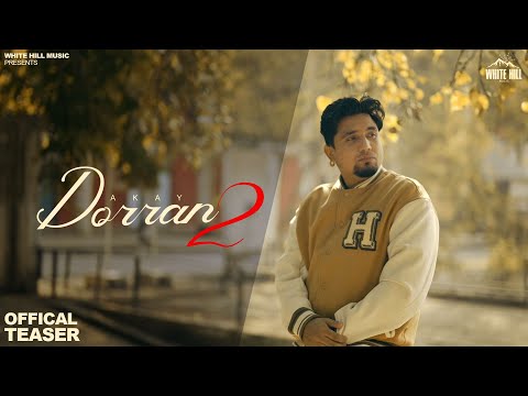 Dorran 2 (Official Teaser) AKAY | Jay Dee | New Punjabi Songs | Rel on 30th Jan | White Hill Music