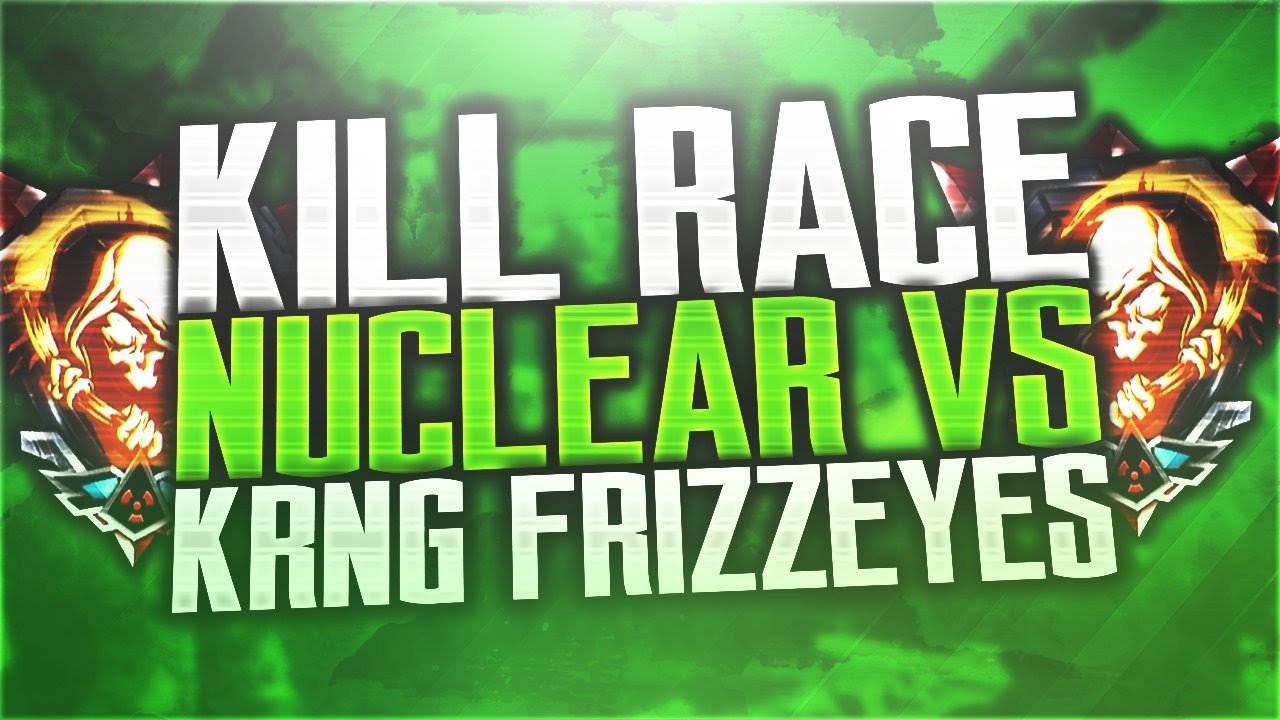 Live "Kill Race" Nuclear Vs. Krng Frizzeyes! Live Nuclear Gameplay! (Bo3 Kill Race!)